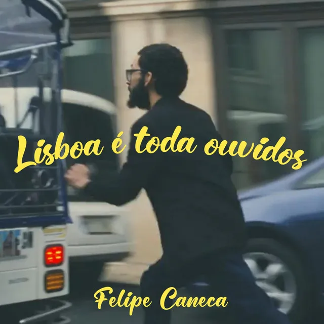 Lisboa É Toda Ouvidos