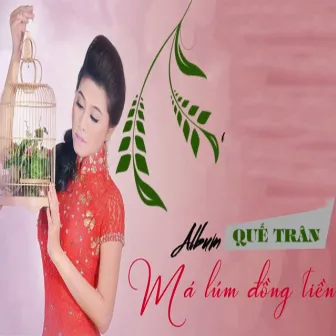 Má Lúm Đồng Tiền by Que Tran