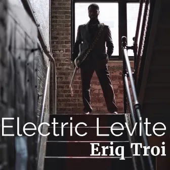 Electric Levite by Eriq Troi