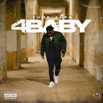 4 Baby by YUNG ALPO