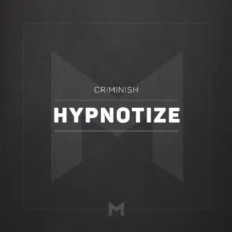 Hypnotize by Criminish