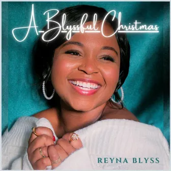 A Blyssful Christmas by Reyna Blyss