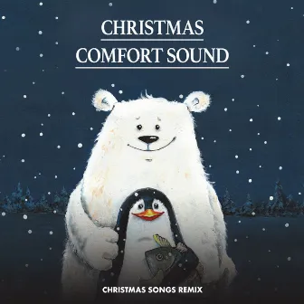 Christmas Comfort Sound by Christmas Songs Remix