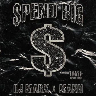 Spend Big by DJ Marx