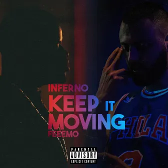 Keep It Moving by Inferno