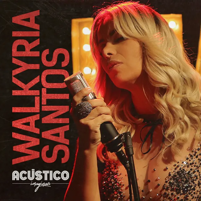 Acústico Imaginar: Walkyria Santos