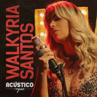 Acústico Imaginar: Walkyria Santos by Walkyria Santos