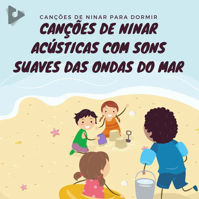 Canções de Ninar Acústicas com Sons Suaves das Ondas do Mar