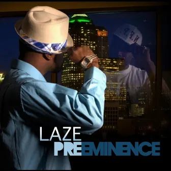 Preeminence by Laze