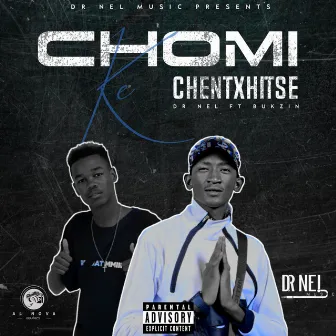 Chomi ke chentxhitse by Dr Nel