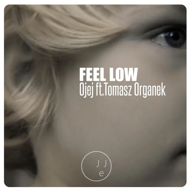 Feel Low (feat. Tomasz Organek)