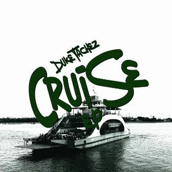 CRUISE by Duke Tachez