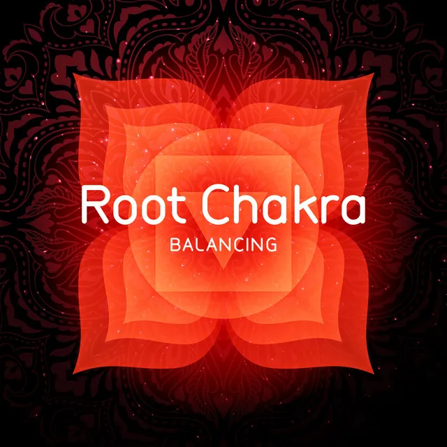 Root Chakra Balancing: Meditation For Positive Energy, Security, Independence, Strength