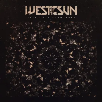 Trip on a Turntable by West of the Sun