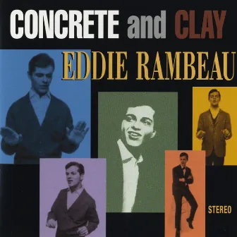 Concrete And Clay by Eddie Rambeau