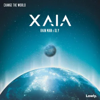 Change the World by Xaia