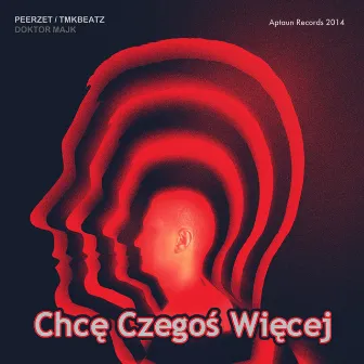 Chcę Czegoś Więcej feat. Bazi, Oxon & Kojot by PeeRZet