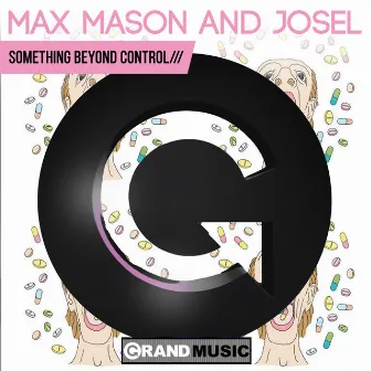 Something Beyond Control by Max Mason