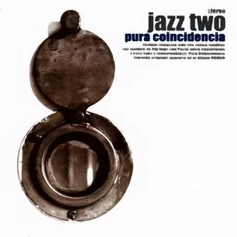 Pura Coincidencia by Jazz Two