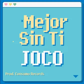 Mejor sin ti by Joco