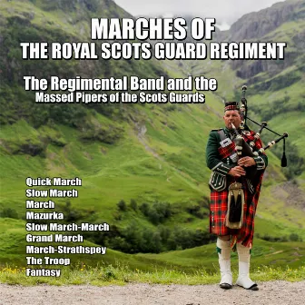 Marches of the Royal Scots Guard Regiment by The Regimental Band and the Massed Pipers of the Scots Guards