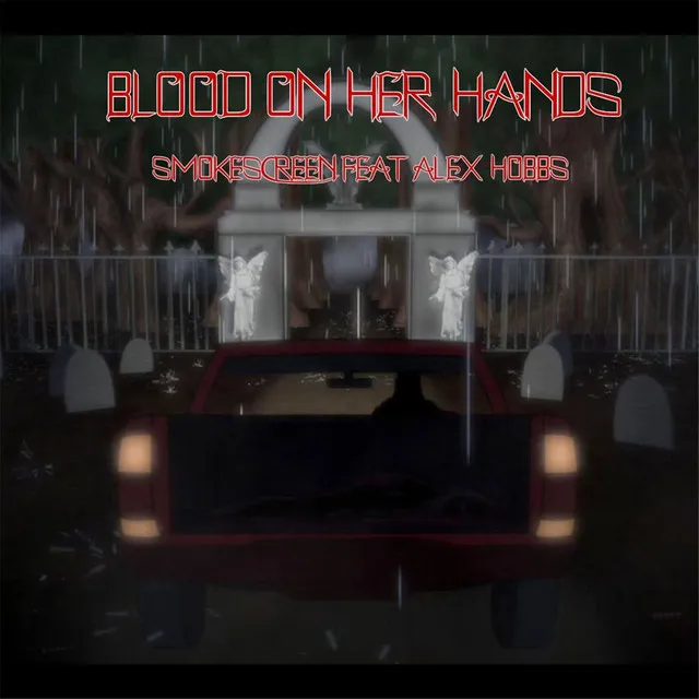 Blood On Her Hands (feat. Alex Hobbs)