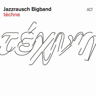 téchne by Jazzrausch Bigband