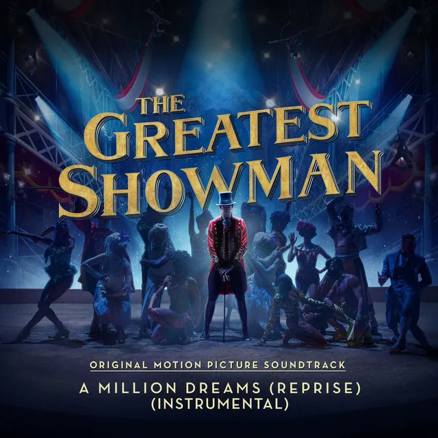 A Million Dreams (Reprise) [From "The Greatest Showman"] - Instrumental