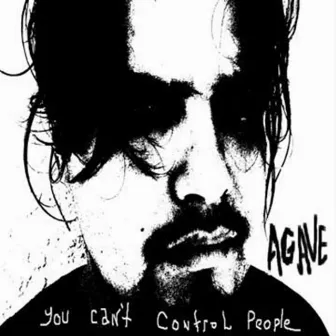 You Can't Control People by Agave