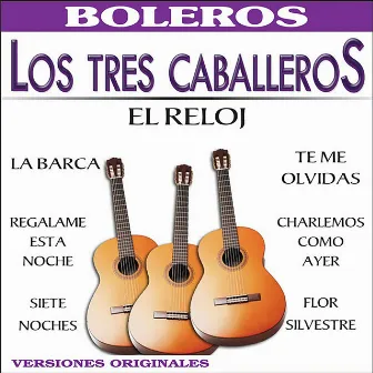 El Reloj by Los Tres Caballeros