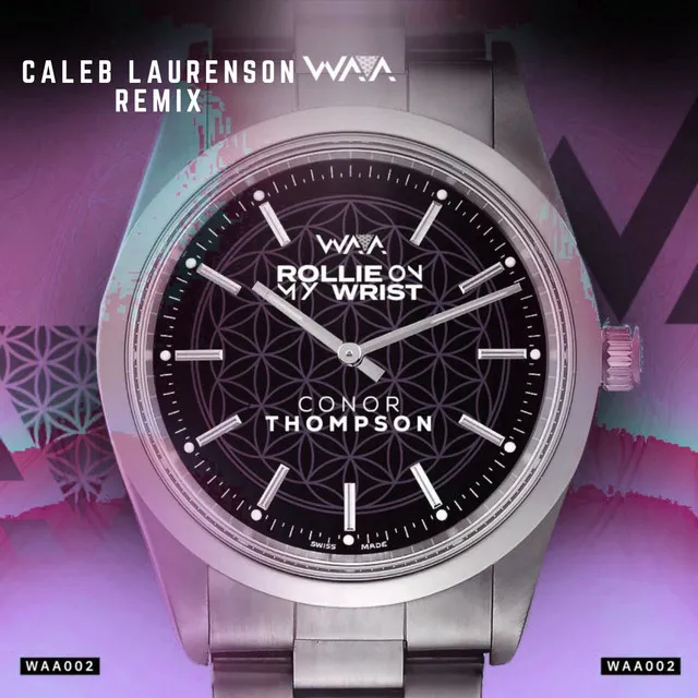 Rollie On My Wrist (Caleb Laurenson Remix)