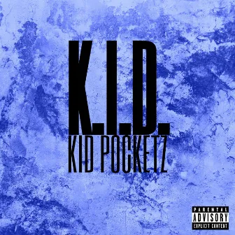 K.I.D. by KidPocketz