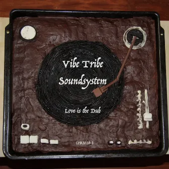 Love Is the Dub by Vibe Tribe Soundsystem