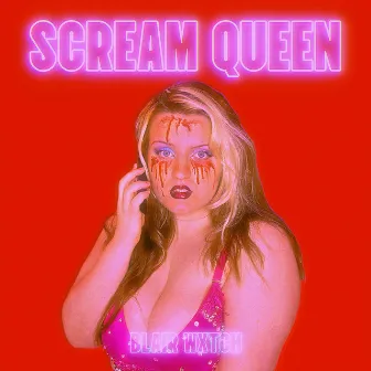 SCREAM QUEEN by Blair Wxtch