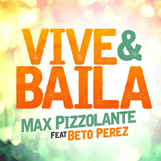 Vive Y Baila (feat. Beto Perez)