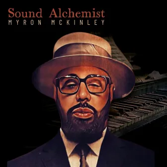 Sound Alchemist by Myron McKinley