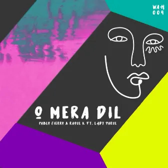 O Mera Dil by Mr Raoul K