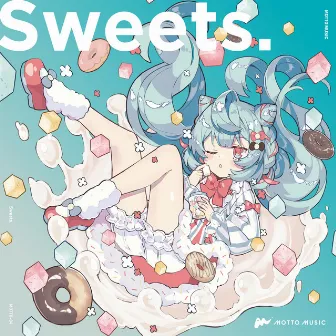 Sweets. by MOTTO MUSIC