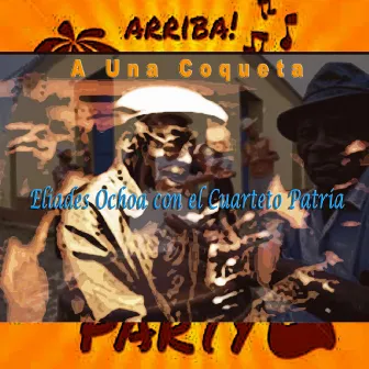 A una Coqueta by Eliades Ochoa y el Cuarteto Patria