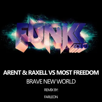 Brave New World by Arent & Raxell