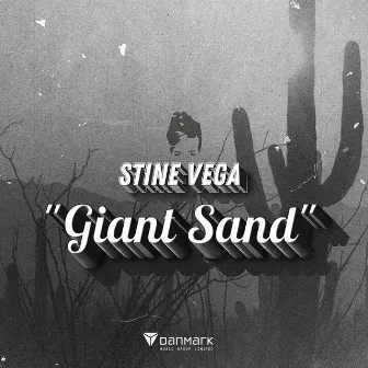 Giant Sand by Stine Vega