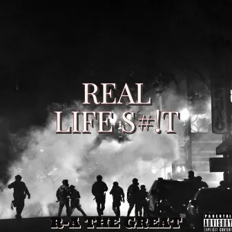 Real Life Shit by R-A The Great