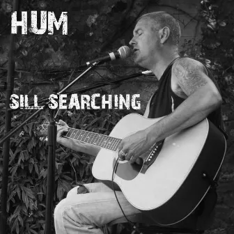 Still Searching by Hum