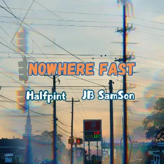 Nowhere Fast by Unknown Artist