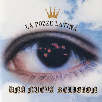 Una Nueva Religión by La Pozze Latina