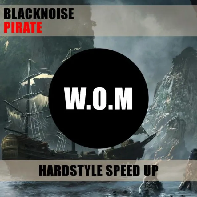 Pirate - Blacknoise Hardstyle Speed Up