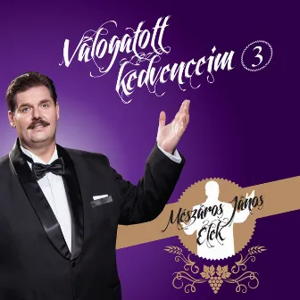 Válogatott Kedvenceim Vol.3 by Mészáros János Elek