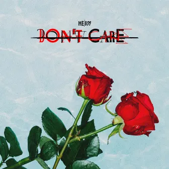 Don't Care by 