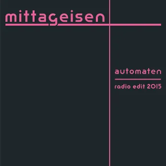 Automaten (Radio Edit) by Mittageisen