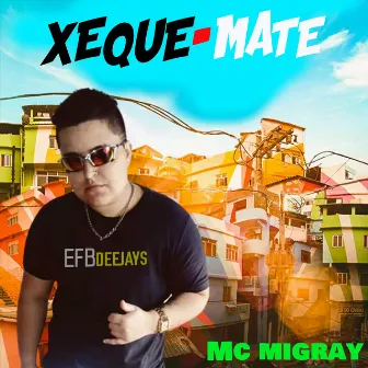 Xeque Mate by MC Migray